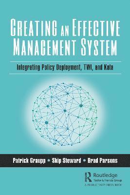 Patrick Graupp, Skip Steward, Brad Parsons - Creating an Effective Management System, Inbunden