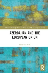 bokomslag Azerbaijan and the European Union