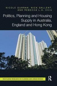 bokomslag Politics, Planning and Housing Supply in Australia, England and Hong Kong