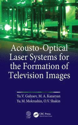 Acousto-Optical Laser Systems for the Formation of Television Images 1