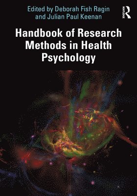 Deborah Ragin, Julian Keenan, Deborah Fish Ragin, Julian Paul Keenan - Handbook of Research Methods in Health Psychology, Häftad