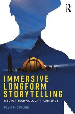 David Dowling - Immersive Longform Storytelling, Häftad