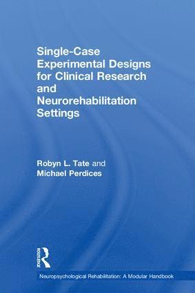 Single-Case Experimental Designs for Clinical Research and Neurorehabilitation Settings 1