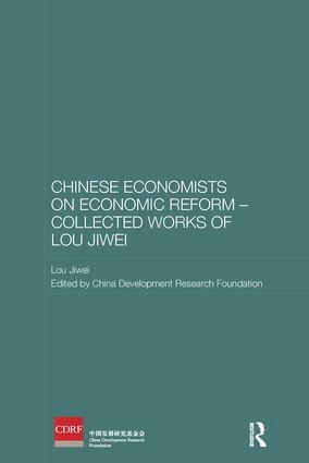 Lou Jiwei, China Development Research Foundation - Chinese Economists on Economic Reform - Collected Works of Lou Jiwei, Häftad