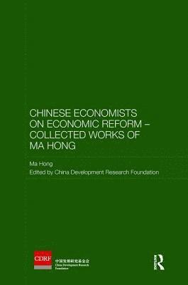 bokomslag Chinese Economists on Economic Reform  Collected Works of Ma Hong