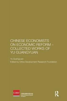 Yu Guangyuan, China Development Research Foundation - Chinese Economists on Economic Reform - Collected Works of Yu Guangyuan, Häftad