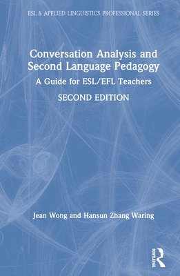 Conversation Analysis and Second Language Pedagogy 1