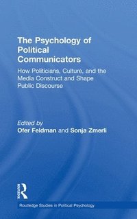 bokomslag The Psychology of Political Communicators