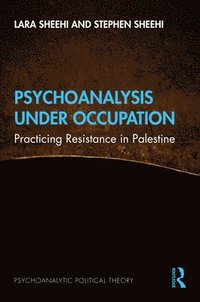 bokomslag Psychoanalysis Under Occupation