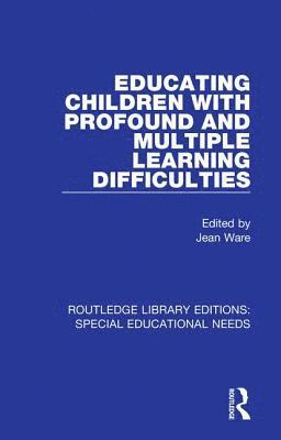 Educating Children with Profound and Multiple Learning Difficulties 1