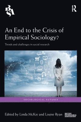 bokomslag An End to the Crisis of Empirical Sociology?