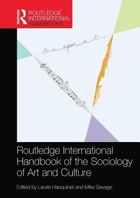 Routledge International Handbook of the Sociology of Art and Culture 1