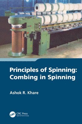 Ashok R. Khare - Principles of Spinning, Inbunden