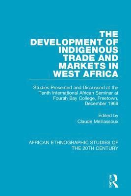 The Development of Indigenous Trade and Markets in West Africa 1