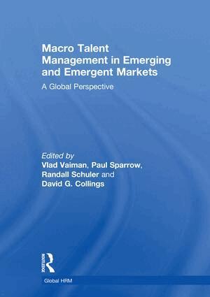 Vlad Vaiman, Paul Sparrow, Randall Schuler, David Collings - Macro Talent Management in Emerging and Emergent Markets, Inbunden