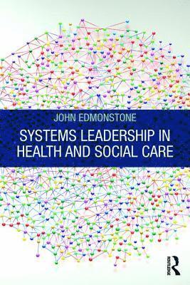 Systems Leadership in Health and Social Care 1