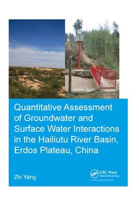 Quantitative Assessment of Groundwater and Surface Water Interactions in the Hailiutu River Basin, Erdos Plateau, China 1