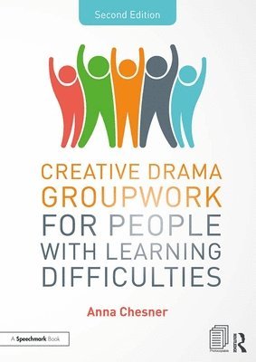 Creative Drama Groupwork for People with Learning Difficulties 1