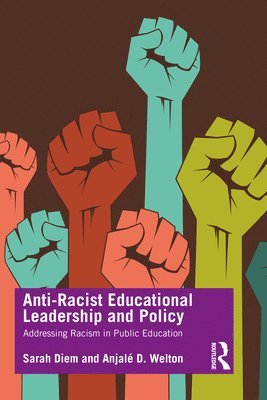 bokomslag Anti-Racist Educational Leadership and Policy