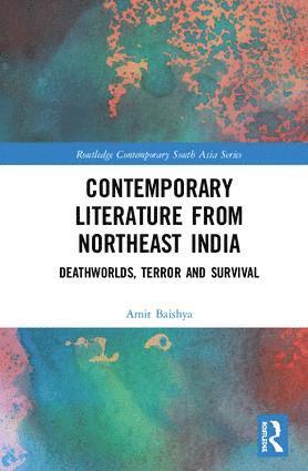 Amit Baishya - Contemporary Literature from Northeast India, Inbunden
