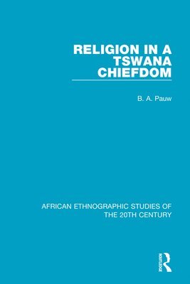 bokomslag Religion in a Tswana Chiefdom