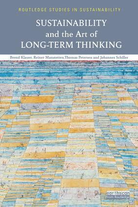 Bernd Klauer, Reiner Manstetten, Thomas Petersen, Johannes Schiller - Sustainability and the Art of Long-Term Thinking, Häftad