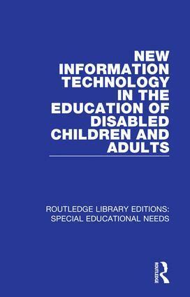 David Hawkridge, Tom Vincent, Gerald Hales - New Information Technology in the Education of Disabled Children and Adults, Inbunden