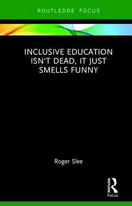 Roger Slee - Inclusive Education isn't Dead, it Just Smells Funny, Inbunden