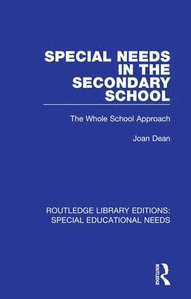 Joan Dean - Special Needs in the Secondary School, Inbunden