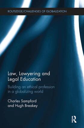 Charles Sampford, Hugh Breakey - Law, Lawyering and Legal Education, Häftad