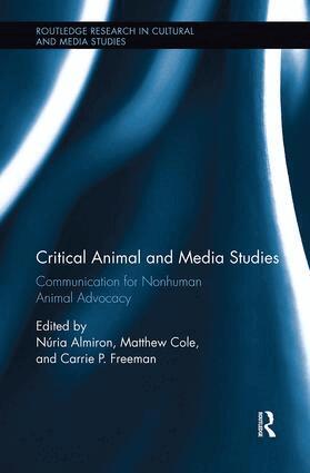 Núria Almiron, Matthew Cole, Carrie P. Freeman - Critical Animal and Media Studies, Häftad