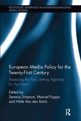 Seamus Simpson, Manuel Puppis, Hilde van den Bulck - European Media Policy for the Twenty-First Century, Häftad