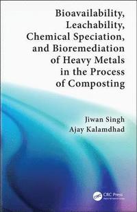 bokomslag Bioavailability, Leachability, Chemical Speciation, and Bioremediation of Heavy Metals in the Process of Composting