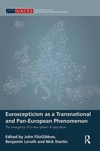 bokomslag Euroscepticism as a Transnational and Pan-European Phenomenon