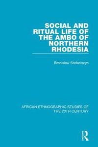 bokomslag Social and Ritual Life of the Ambo of Northern Rhodesia