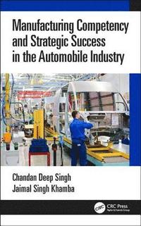 bokomslag Manufacturing Competency and Strategic Success in the Automobile Industry