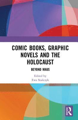 Ewa Stańczyk, Ewa Stanczyk - Comic Books, Graphic Novels and the Holocaust, Inbunden