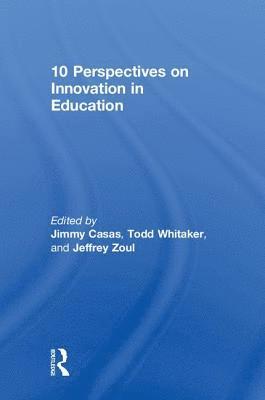 10 Perspectives on Innovation in Education 1