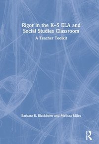bokomslag Rigor in the K5 ELA and Social Studies Classroom