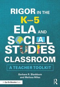 bokomslag Rigor in the K5 ELA and Social Studies Classroom