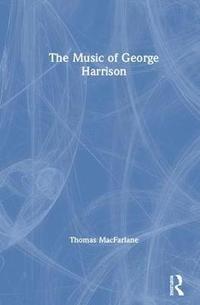 bokomslag The Music of George Harrison