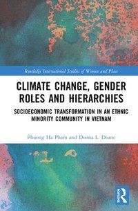 bokomslag Climate Change, Gender Roles and Hierarchies