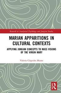 bokomslag Marian Apparitions in Cultural Contexts