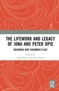 bokomslag The Lifework and Legacy of Iona and Peter Opie