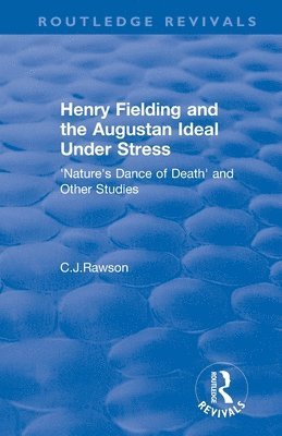 Routledge Revivals: Henry Fielding and the Augustan Ideal Under Stress (1972) 1