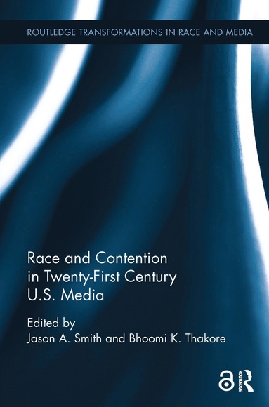 bokomslag Race and Contention in Twenty-First Century U.S. Media