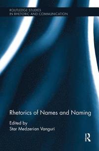 bokomslag Rhetorics of Names and Naming