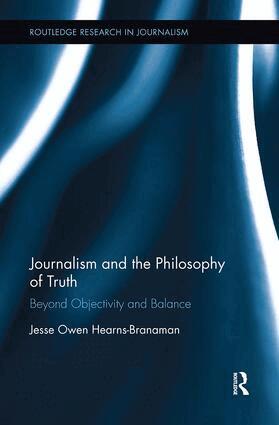 Jesse Owen Hearns-Branaman - Journalism and the Philosophy of Truth, Häftad