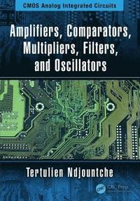 bokomslag Amplifiers, Comparators, Multipliers, Filters, and Oscillators