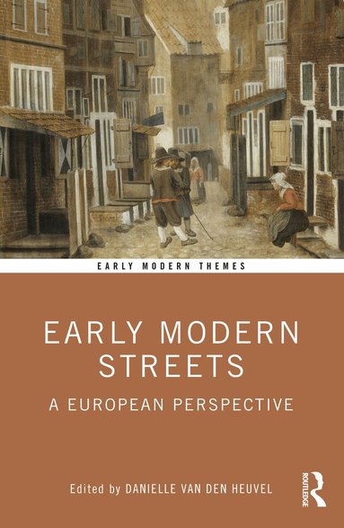 Danielle van den Heuvel - Early Modern Streets, Häftad